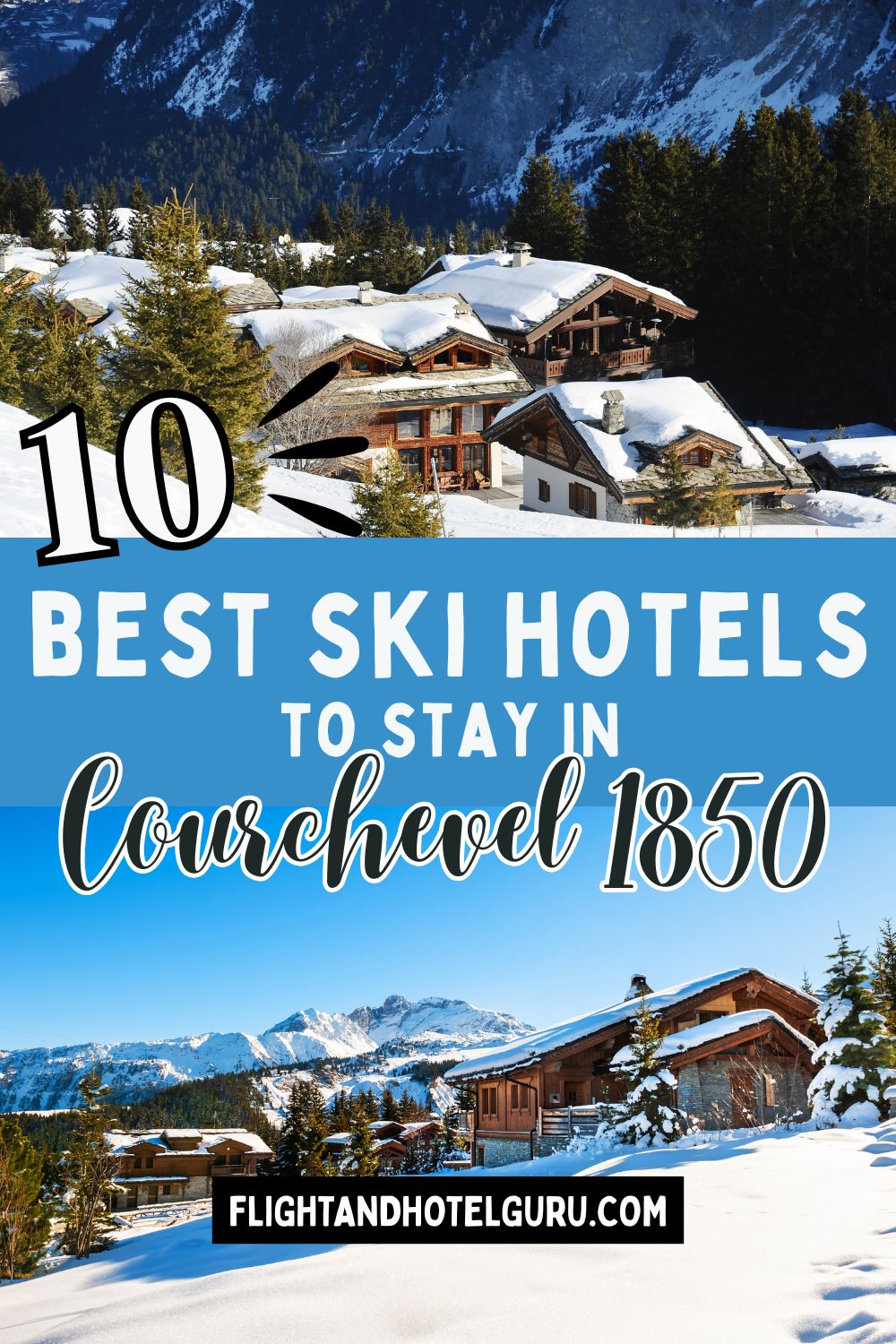 10 Best Ski Hotels To Stay in Courchevel 1850